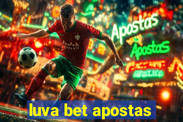 luva bet apostas